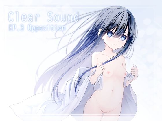 ClearSound EP3.Oppositionおすすめ作品!!