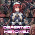 DEFEATED HEROINES Vol.16 こんなの射精不可避w
