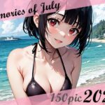 Memories of July 2025 エロすぎるやろ...