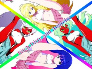 Bitch,Dirty and Anarchy. 究極のプレイwww